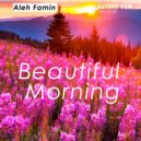 Aleh Famin - Beautiful morning