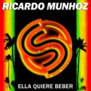 Ricardo Munhoz - Ella Quiere Beber