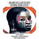 Marco Caetano - Work For Love