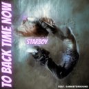 Starboy & Djmastersound - To Back Time Now (feat. Djmastersound)