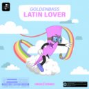 Goldenbass - Latin Lover