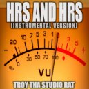 Troy Tha Studio Rat - Hrs and Hrs (Originally Performed by Muni Long)
