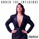 Theresa - Under The Influence ()
