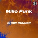 Millo Funk - Show Runner