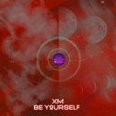 XM - Be Yourself