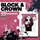 Block & Crown - Tough Decisions