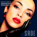 Sade - Hang On To Your Love