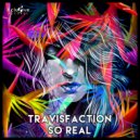 Travisfaction - So Real (Bass House Mix)