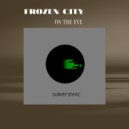 Frozen City - On The Eve