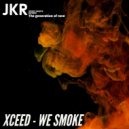 XCEED - we smoke