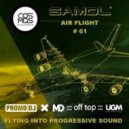 SAMOL - AIR FLIGHT #61 (Podcast Mixes)