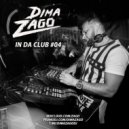 Dima Zago - In Da Club # 04