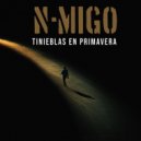 N-Migo & Midras Queen & Adriana Ferrer - Tinieblas en primavera (feat. Midras Queen, Adriana Ferrer
