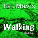 Fat Mavis & Nicola Copley - Walking (feat. Nicola Copley)