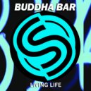 Buddha-Bar chillout - Living Life