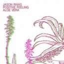 Jason Rivas, Positive Feeling - Aloe Vera