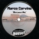 Marco Corvino - Become Me