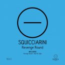 Squicciarini - Revenge Round