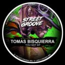 Tomas Bisquierra - You Got