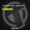 Yvvan Back, Em Pi, Simon Fava - Cumbiano