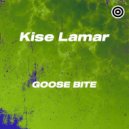 Kise Lamar - Goose Bite (Radio Edit)