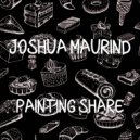 Joshua Maurind - Painting Share