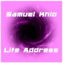 Samuel Khio - Life Address