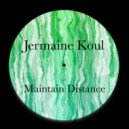 Jermaine Koul - Maintain Distance
