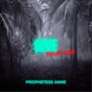 Prophetess Anne - Give Your Love