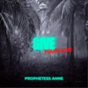 Prophetess Anne - Give Your Love (Original Mix)