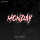 DJ Pink DRAGON - Monday