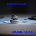 Lawrence Olridge - DISTANT VOICES