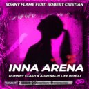 Sonny Flame feat. Robert Cristian - Inna Arena