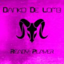 Danko De Lomb - Ready Player