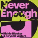 Richie Blacker & Crystal Waters - Never Enough