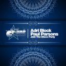 Adri Block & Paul Parsons - Join The Disco Party