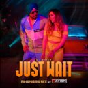 Aj Singh  - Just Wait