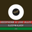 Keedphonik & Logo Alloy - SleepWalker
