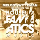 Melody Witteman - You Make Me Feel