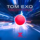 Tom Exo - Tachyons