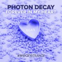 Photon Decay - Forever in My Heart