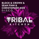 Block & Crown, Sean Finn & Christopher Nox - D.I.S.C.O.