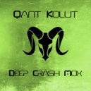 Qant Kolut - Deep Crash Mox