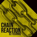 Dj TechniQ - Chain Reaction