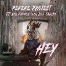 Pekeke & Los Chinchillos Del Caribe - Hey (feat. Los Chinchillos Del Caribe)