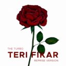 The Turbo - Teri Fikar