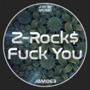 Z-Rock$ - Fuck You