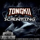 Tongkii - Screaming
