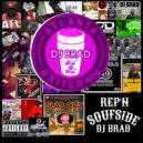 DJ BRAD - Rep'n Soufside