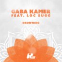 Gaba Kamer & Loc Sugg - Drowning (feat. Loc Sugg)